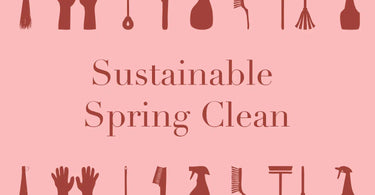 Sustainable Spring Clean Guide