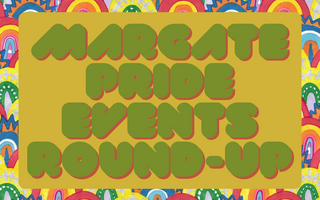 Margate Pride Events Round-Up 2022